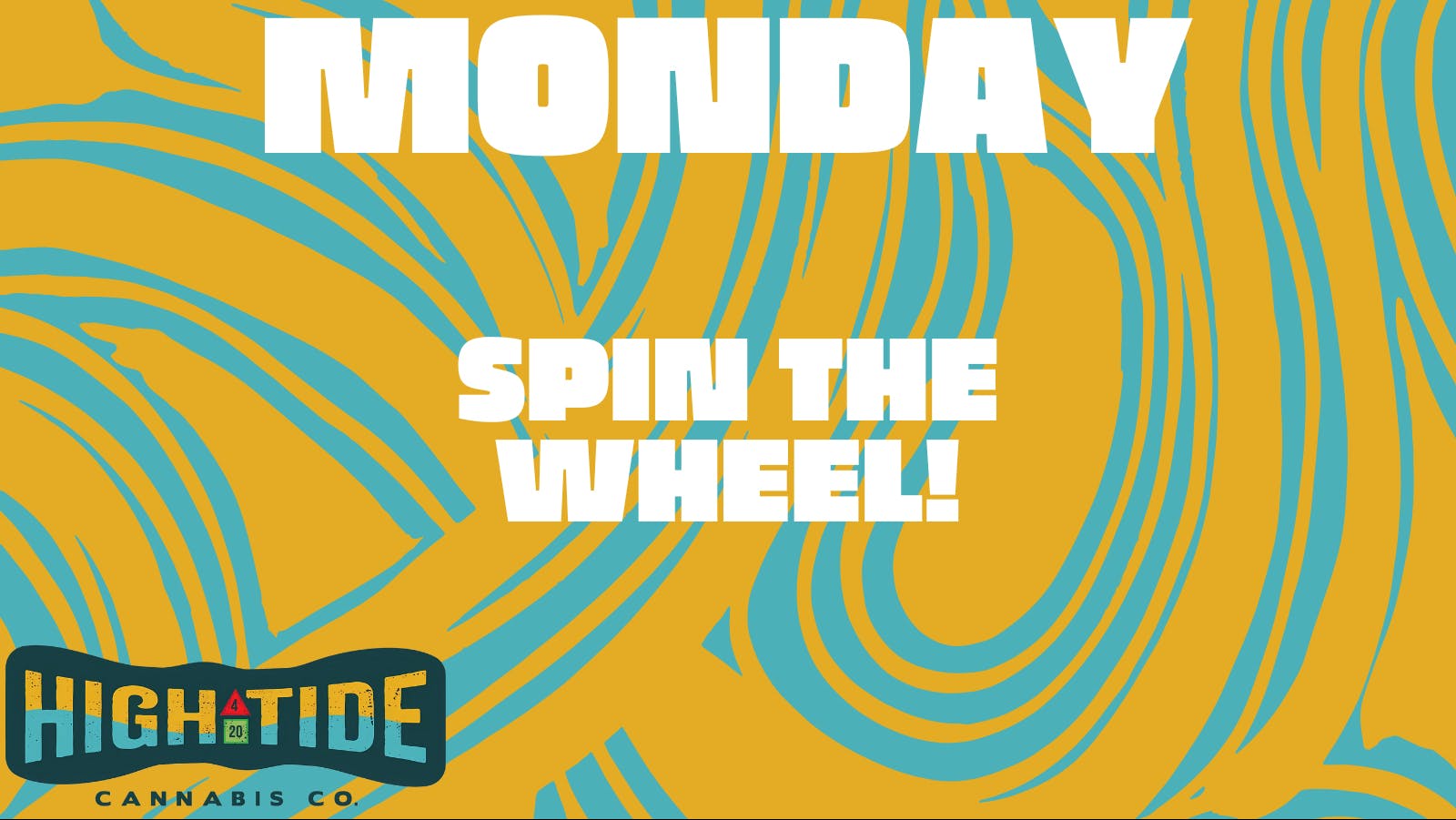 Hightide Cannabis Spin The Wheel Monday!