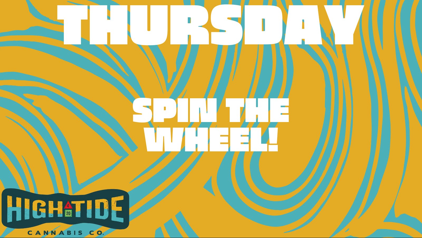 Hightide Cannabis Spin The Wheel Thursday!