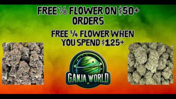 Ganja World FREE 1/8th & 1/4 flower today!