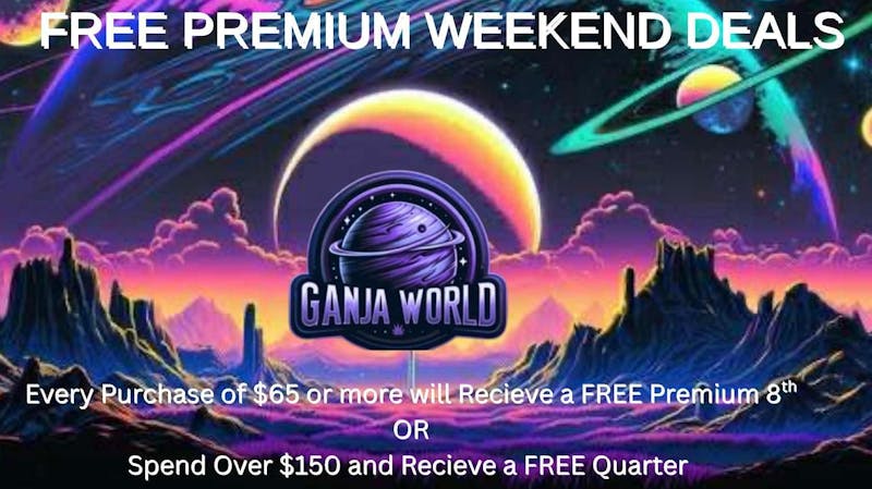 Ganja World - Bangor Free premium 8th & 1/4 deal 👀