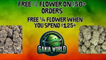 Ganja World - Bangor Happy Friday Free 8th & Quarter Day!
