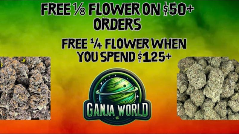 Ganja World - Bangor Happy Friday Free 8th & Quarter Day!