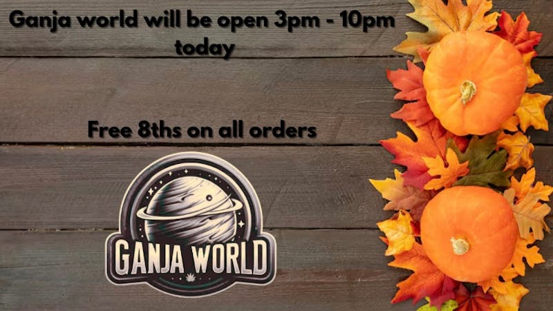 Ganja World - Bangor Hours of operation today