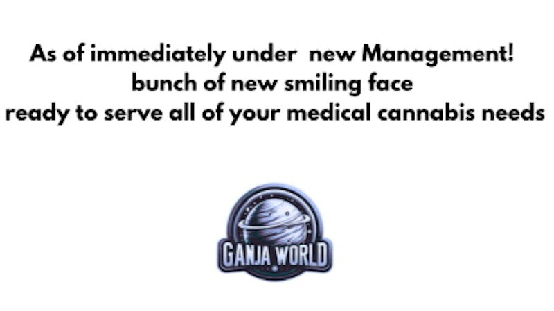 Ganja World - Bangor Under new management!