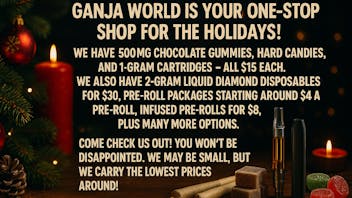 Ganja World - Bangor Huge holiday deals