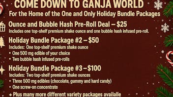 Ganja World - Bangor Huge holiday Deals
