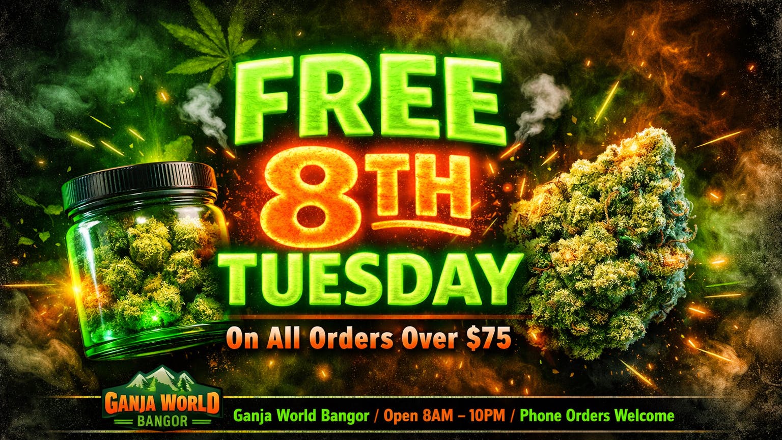 Ganja World - Bangor Free 8th Tuesday