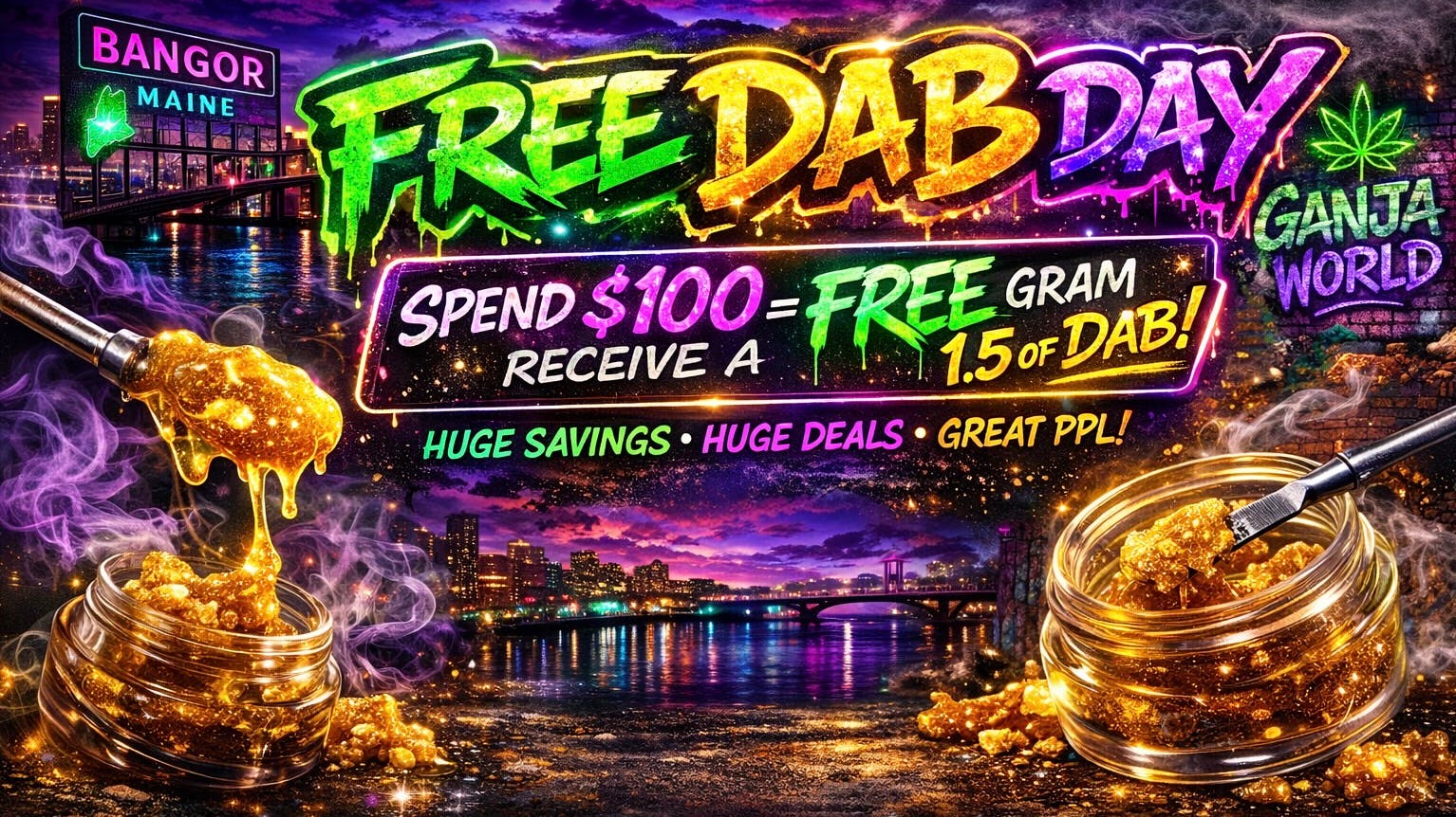 Ganja World - Bangor Free 1.5 Gram dab day 👀