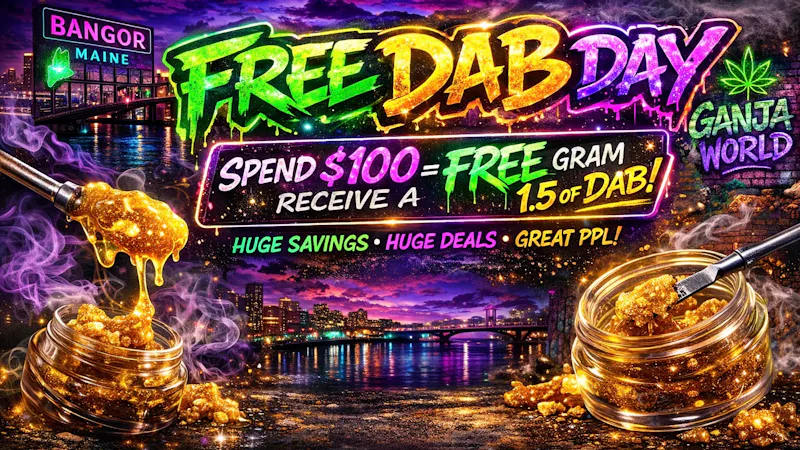 Ganja World - Bangor Free 1.5 Gram dab day 👀