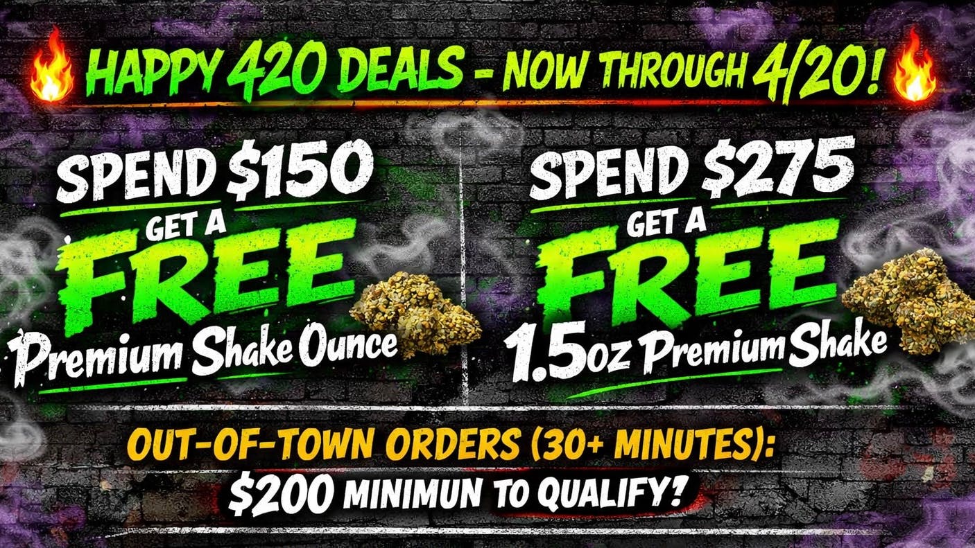 Ganja World - Bangor Happy 420 huge deals