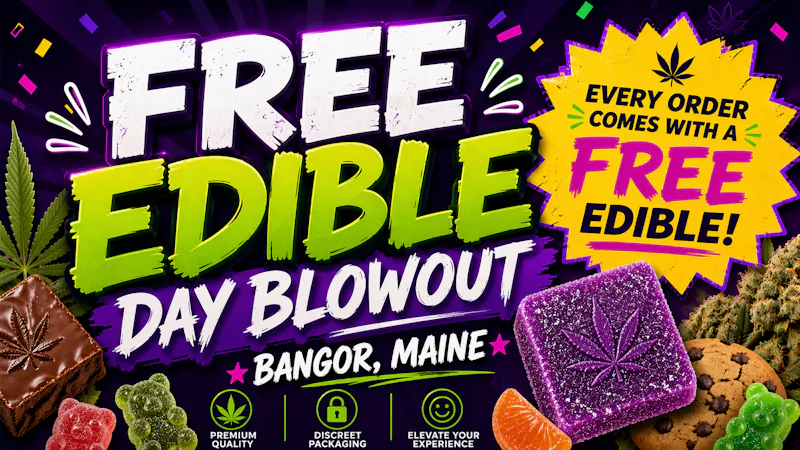 Ganja World - Bangor FREE Edible Day on ALL ORDERS