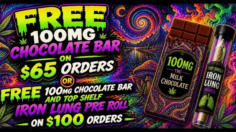 Ganja World Choco bar on $65 OR Choco bar & pre-roll on $100!