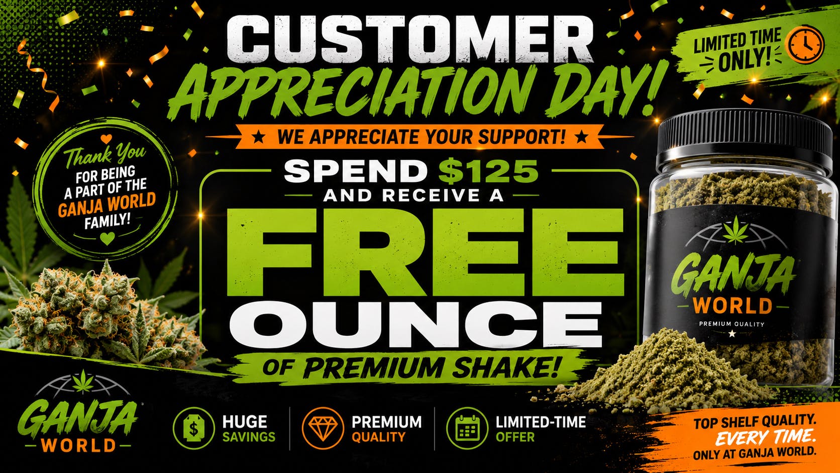 Ganja World - Bangor Free Ounce Day 👀