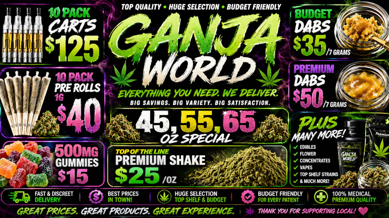 Ganja World - Bangor Deals Deals Deals 👀