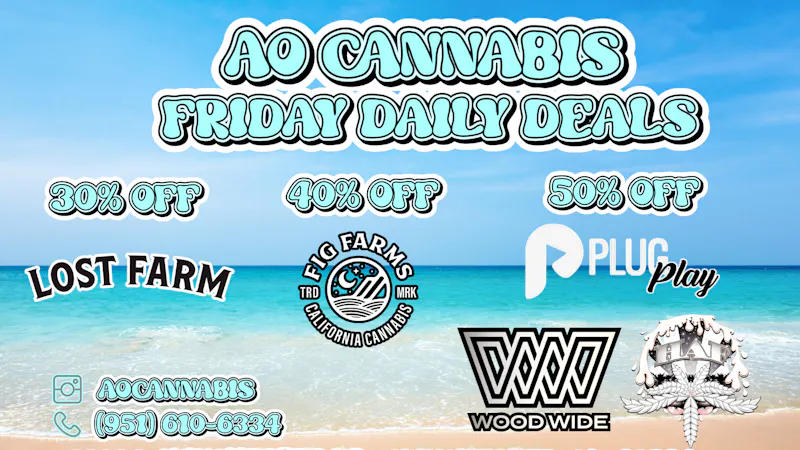AO CANNABIS FRIDAY DAILY DEALS