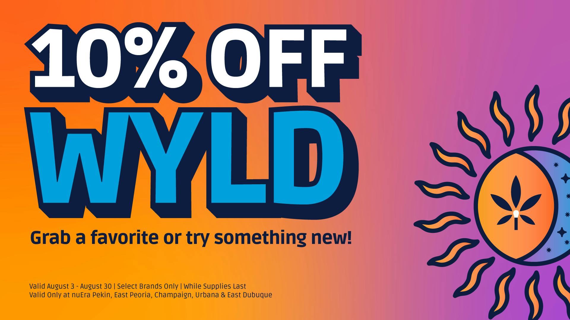 nuEra - East Dubuque WYLD 10% OFF All Month Of August at nuEra!