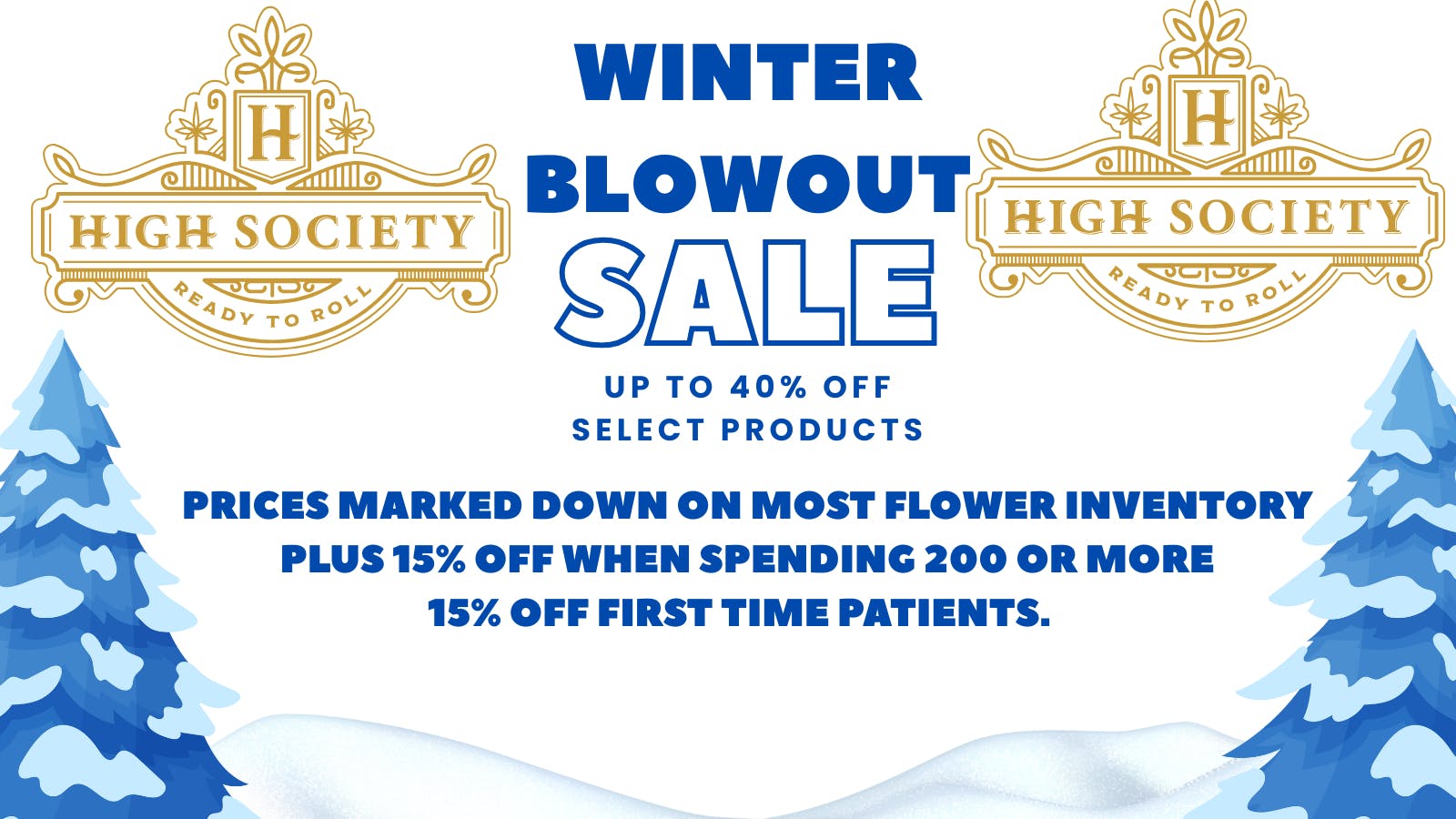 High Society Winter Blowout Sale