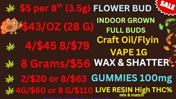Best High Dispensary $43/OZ FULL BUDS-8/$79 VAPES 1G-8G/$56-$5 BUDS 8th
