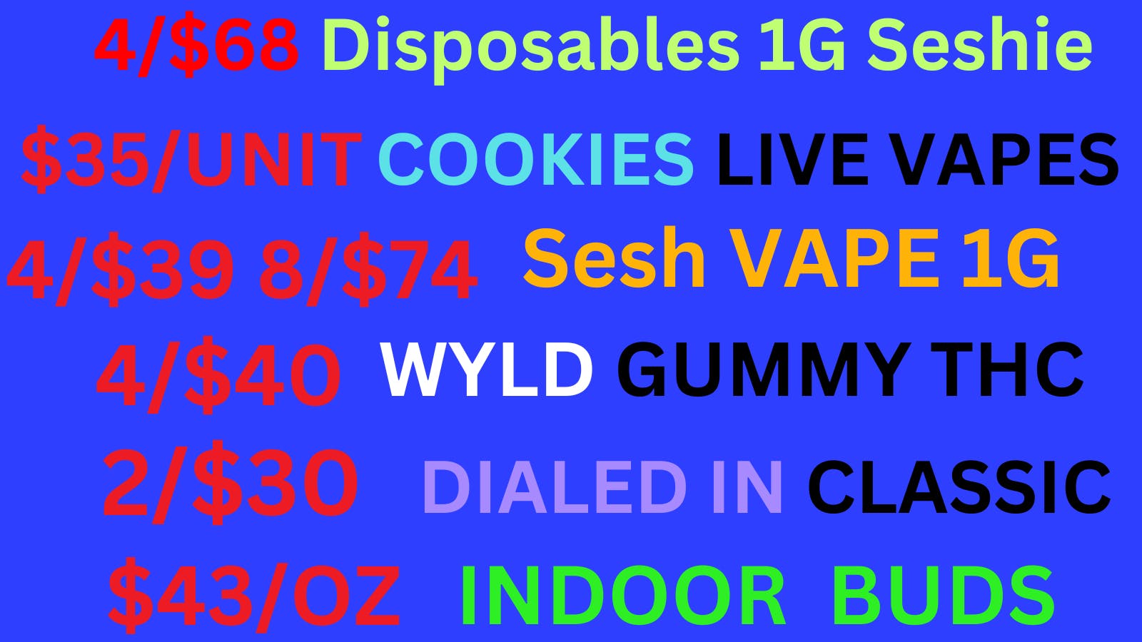 Best High Dispensary 4/$40 WYLD-$35 COOKIES VAPE-8/$74 VAPES 1 Gram