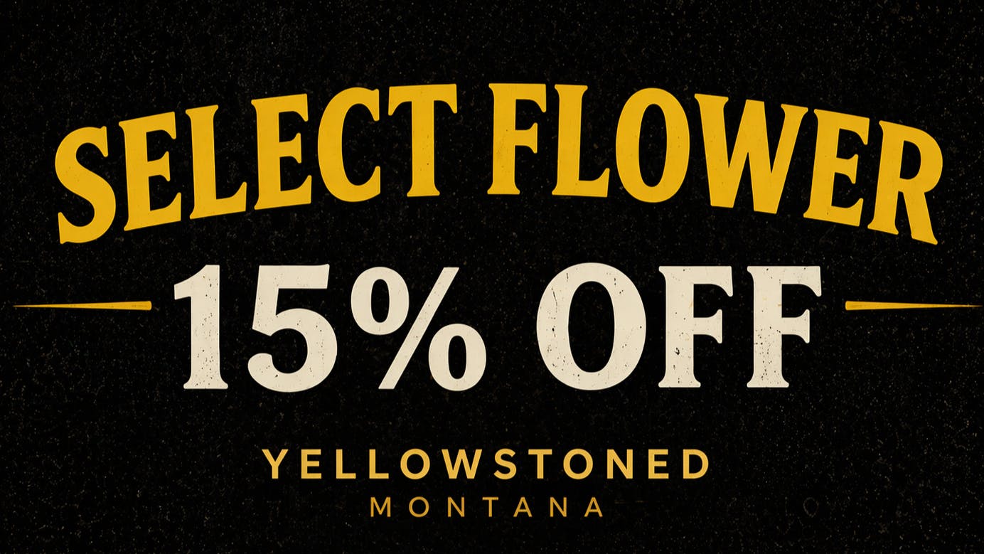 Yellowstoned Dispensary 15% Off Flower $166 Ounces
