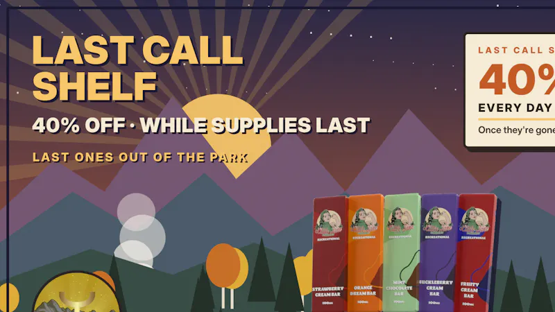 Yellowstoned Dispensary LAST CALL SHELF - 40% OFF While Supplies Last