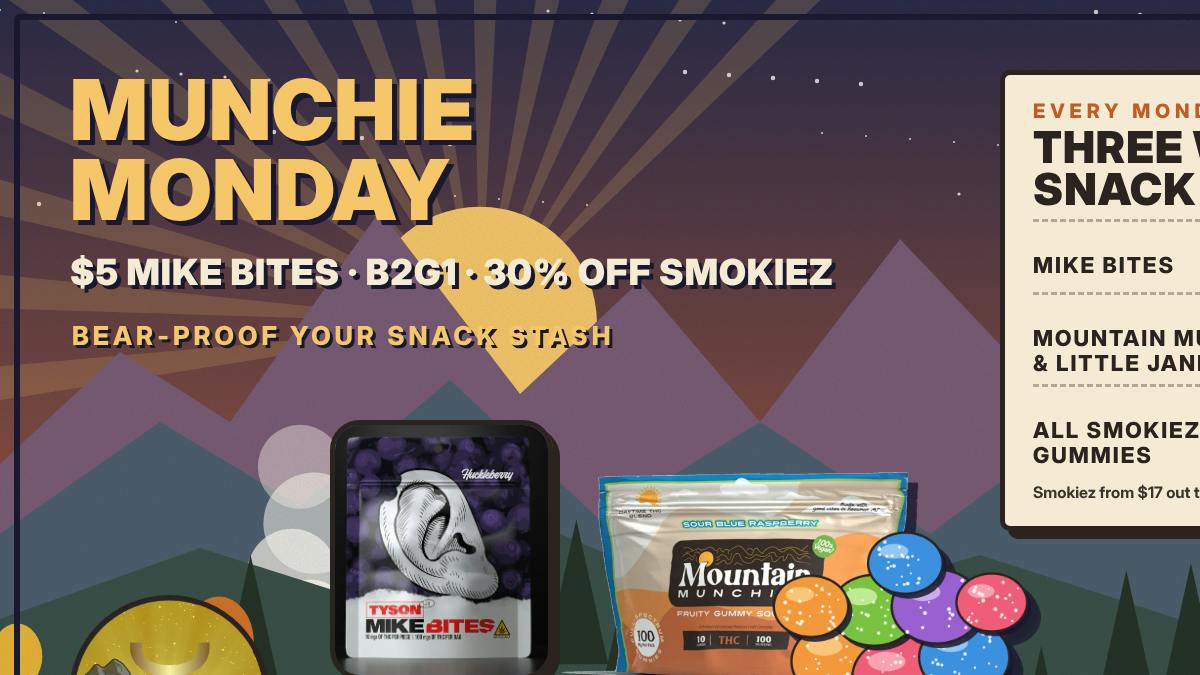 Yellowstoned Dispensary MUNCHIE MONDAY - $5 Mike Bites, B2G1, 30% Smokiez