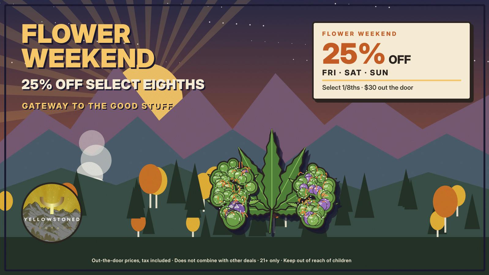 Yellowstoned Dispensary FLOWER WEEKEND - 25% OFF Select Flower (Fri-Sun)
