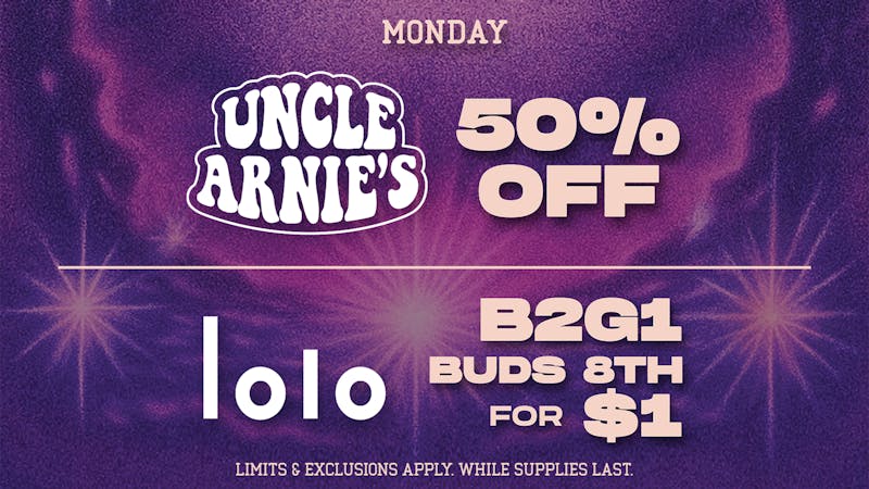 Chkn 'n Wafflez Uncle Arnies 50% OFF / Lolo B2G1 $1 buds 8th