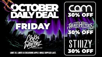 Chkn 'n Wafflez 30% OFF CAM / 30% OFF HEAVY HITTERS / & STIIIZY