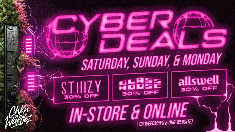 Chkn 'n Wafflez 40% off STIIIZY / 30% OFF ALLSWELL & GLASSHOUSE