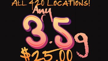 420 Holiday - Long Beach $25 Any 3.5g Flower