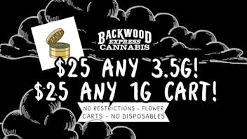 Backwood Express Cannabis All 3.5g $25 & All 1g CART $25