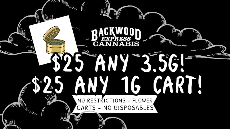 Backwood Express Cannabis All 3.5g $25 & All 1g CART $25