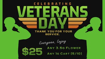 420 Holiday - Long Beach Happy Veterans Day!! Enjoy $25 3.5g Flower/1g Cart
