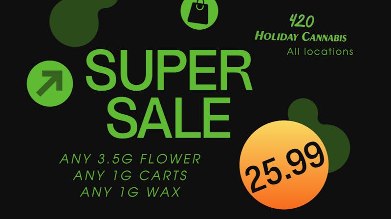 420 Holiday - Pascagoula 420 Holiday Super Sale!