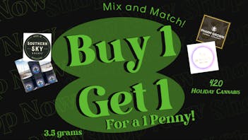 420 Holiday - Long Beach 420 BOGO DEAL!!