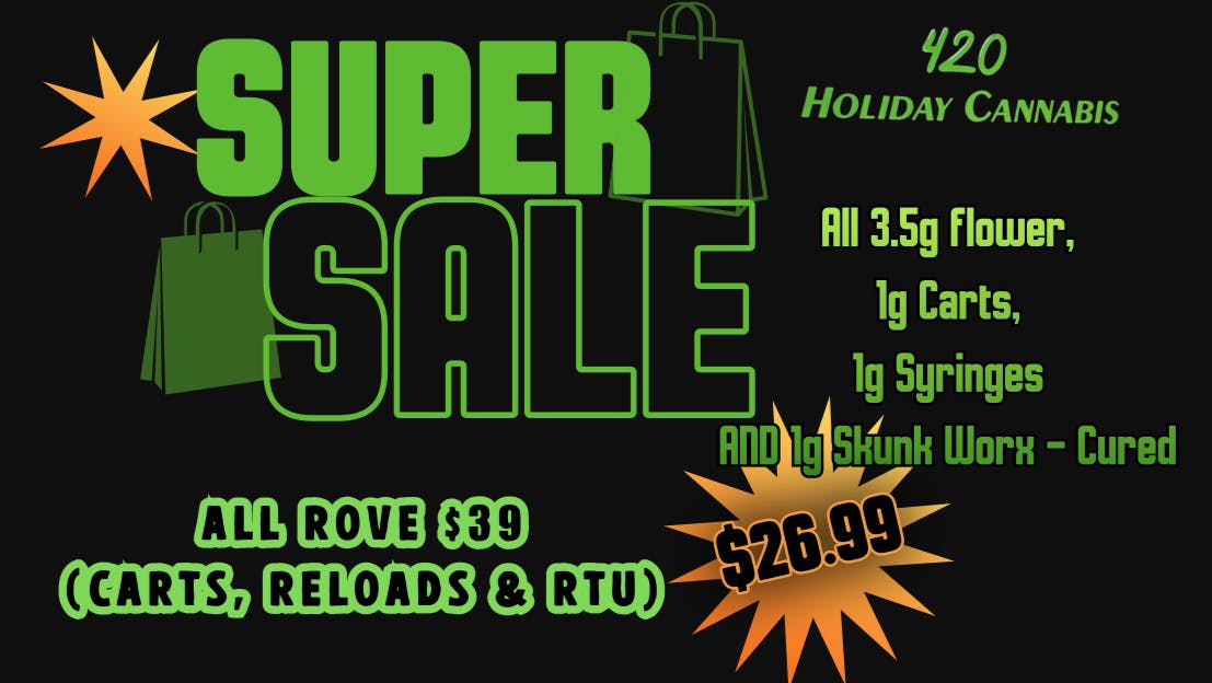420 Holiday - Long Beach $26.99 Deals on Flower, 1g Carts & Skunk Worx 1g