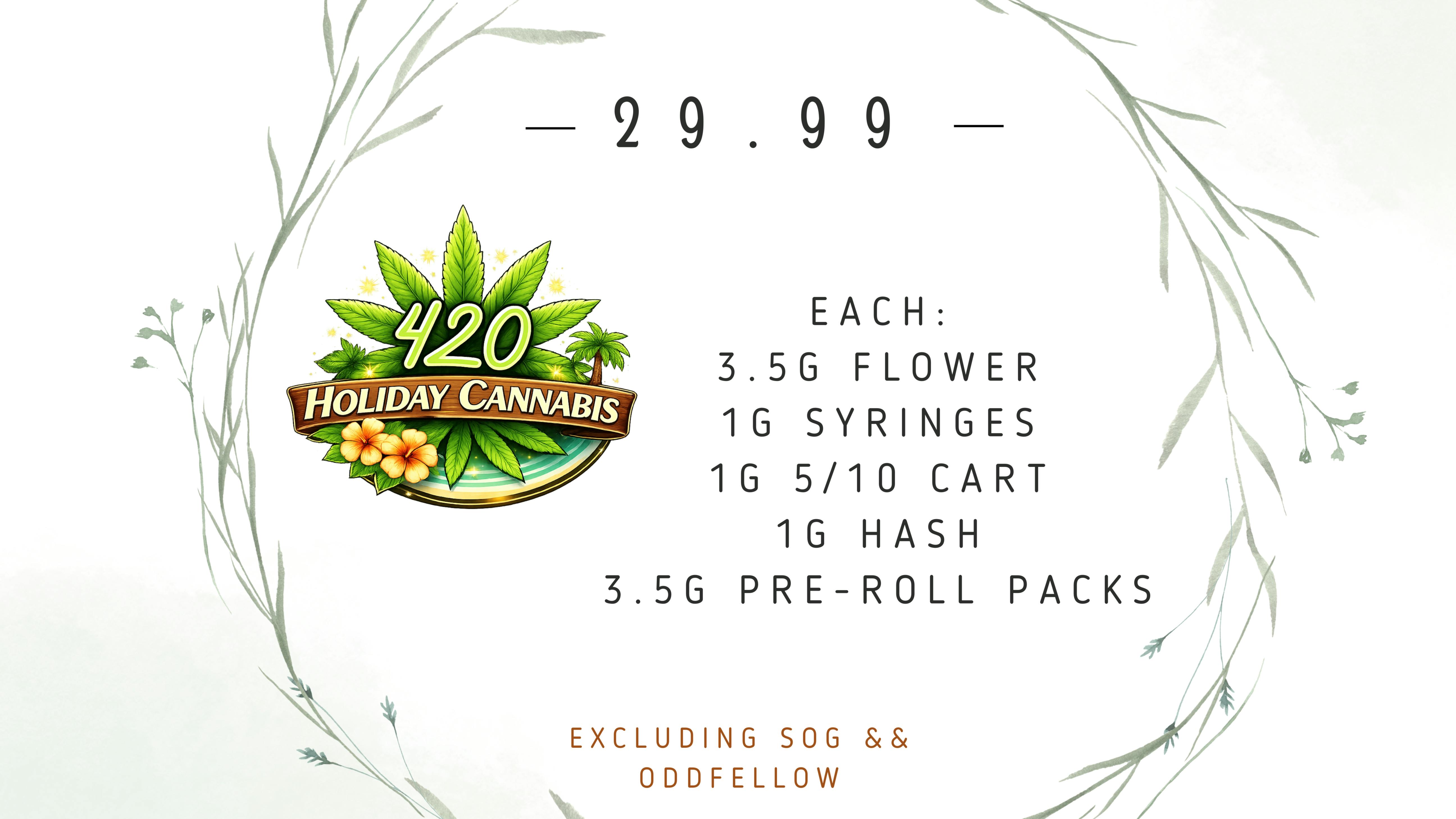 420 Holiday Cannabis - Waveland 29.99 Deals at 420 Holiday!