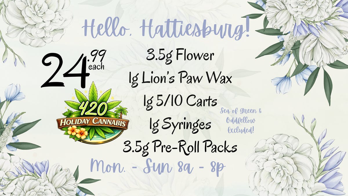 420 Holiday Cannabis Hattiesburg Its Opening Day - 06.01.26 8am!