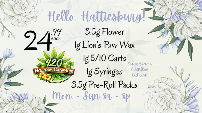 420 Holiday Cannabis Hattiesburg Its Opening Day - 06.01.26 8am!