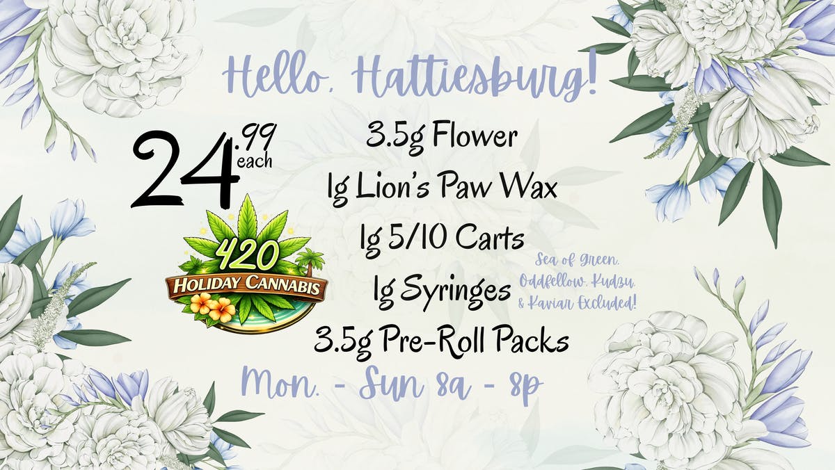 420 Holiday Cannabis Hattiesburg Its Opening Day - 06.01.26 8am!