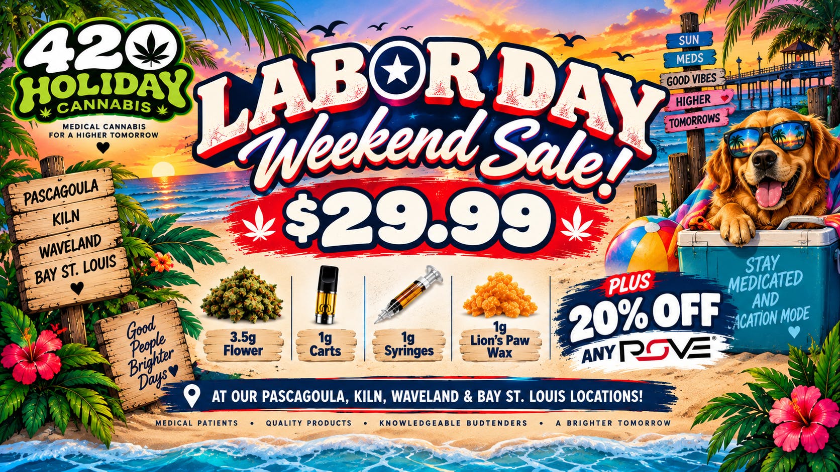 420 Holiday - Pascagoula 🌿☀️ Labor Less, Save More – $29.99 Weekend Deal!