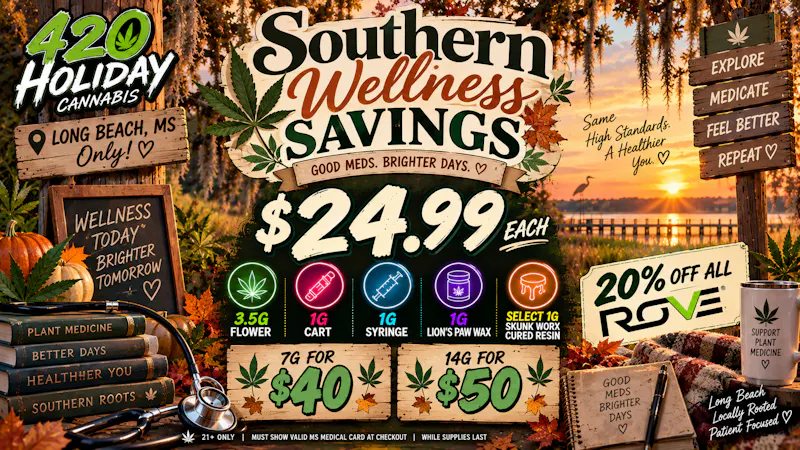420 Holiday - Long Beach 🍂Southern Comfort Savings – $24.99 Wellness🍂