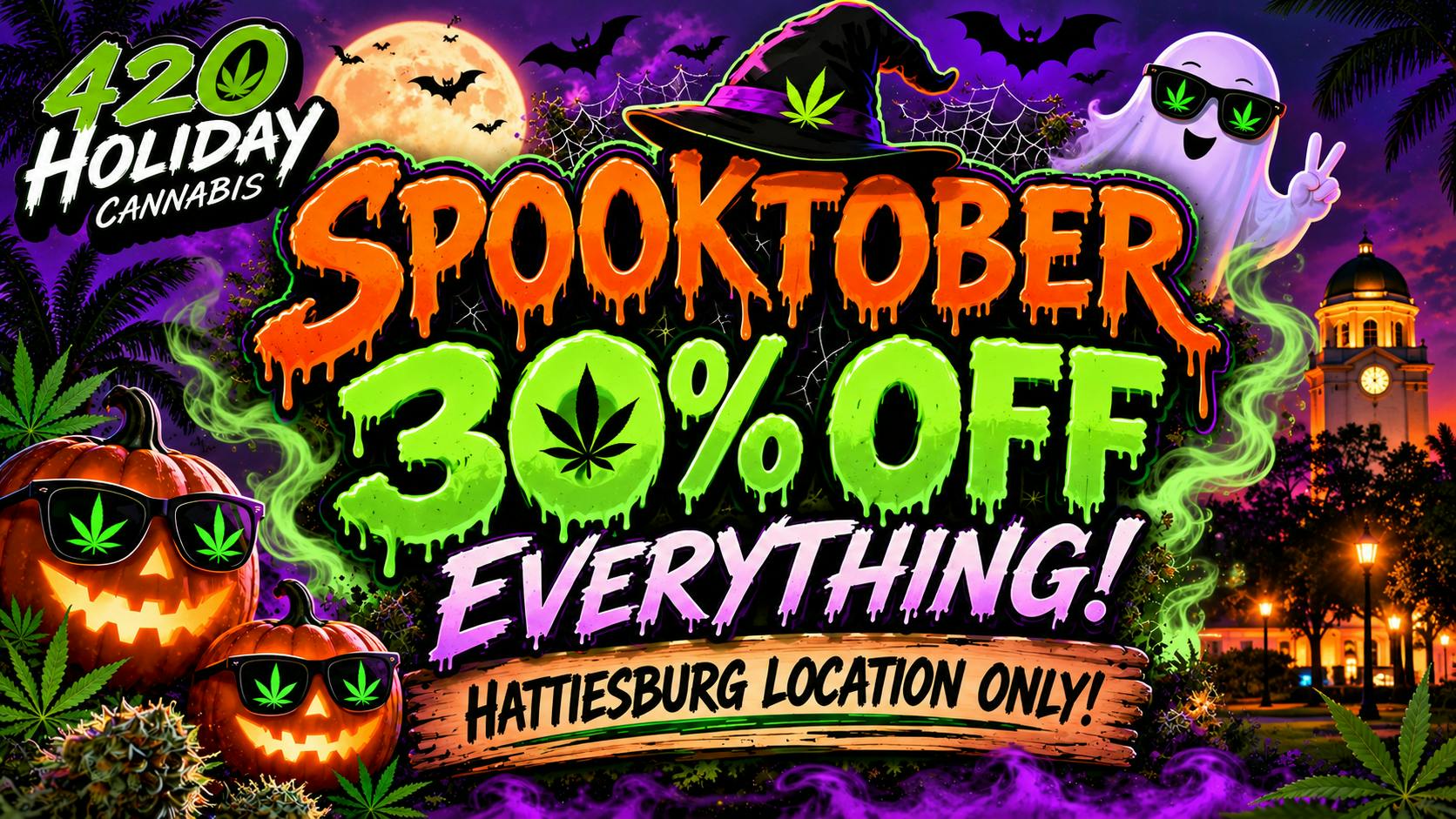 420 Holiday Cannabis Hattiesburg Spooktober Savings – 30% OFF Everything! 👻🌿