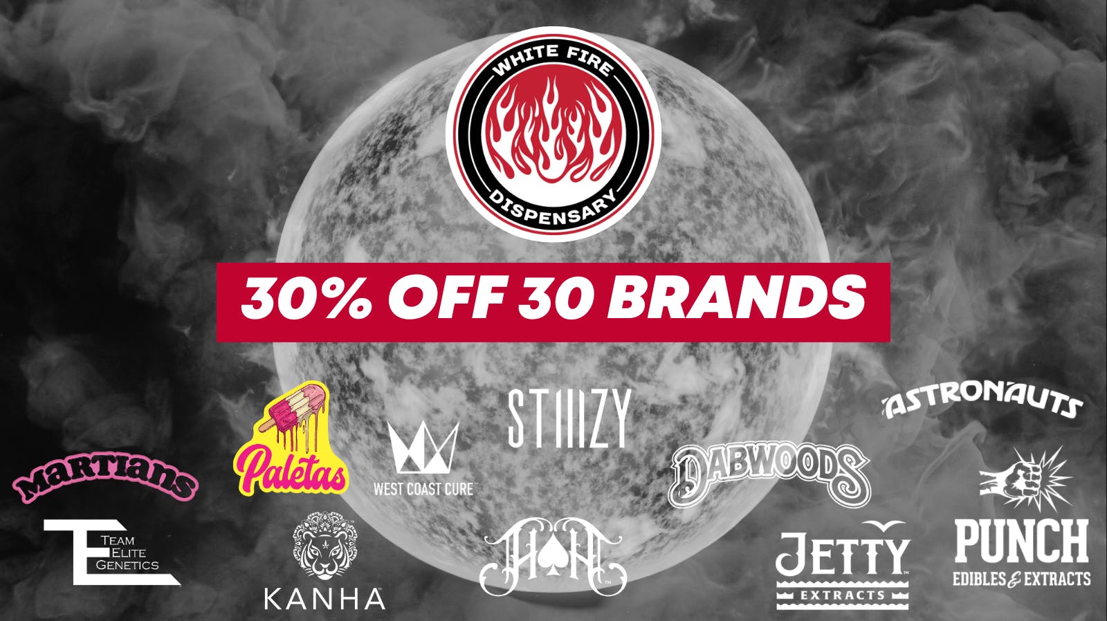 White Fire 30 BRANDS FOR 30% OFF AT WFSJ!