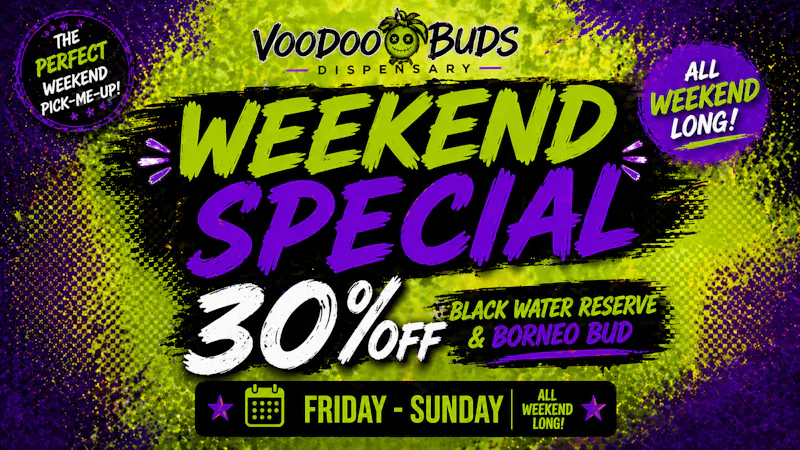 VooDoo Buds Canton Weekend Special (Black Water Reserve & Borneo Bud)