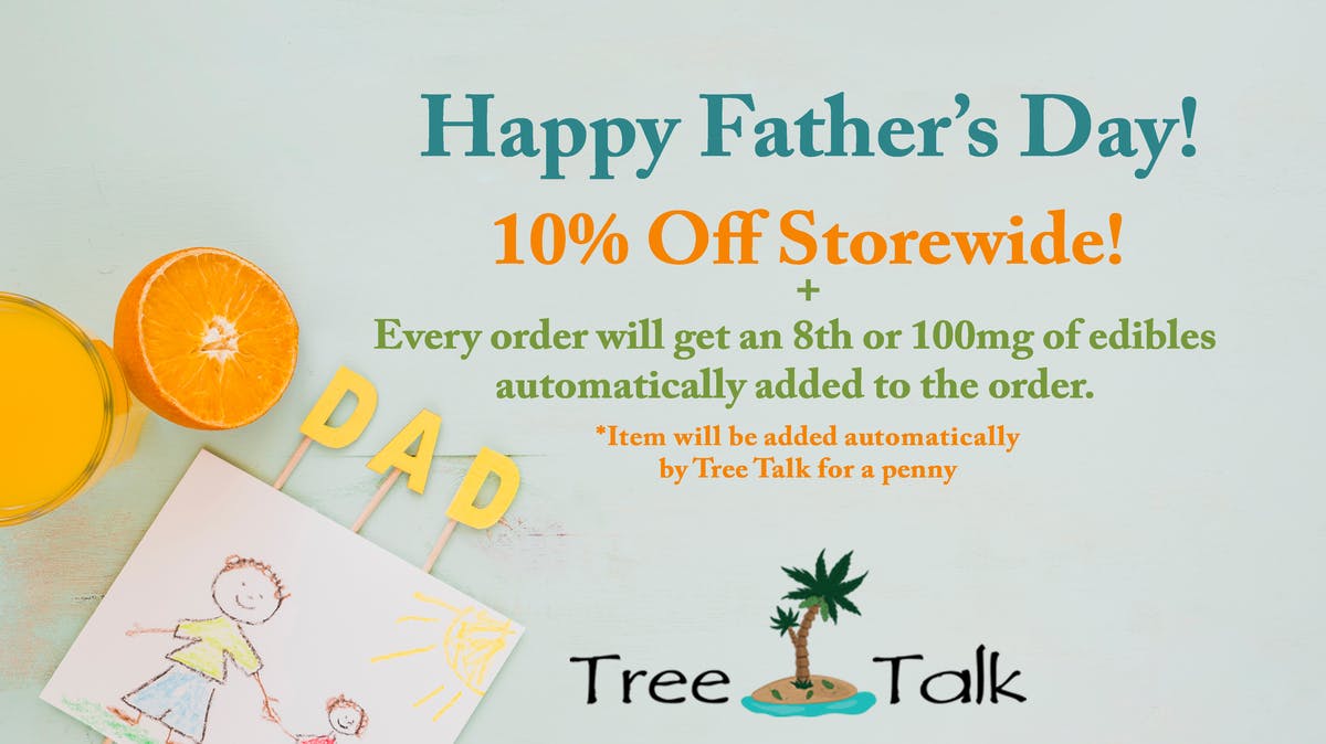 Tree Talk - Sacramento South 10% OFF HAPPY FATHER'S DAY DEAL