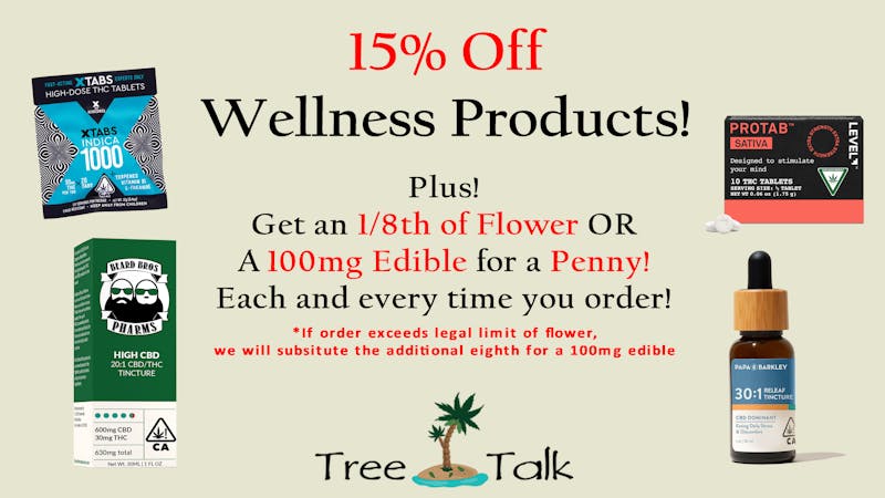 Tree Talk - Sacramento South 15% OFF WELLNESS PRODUCTS