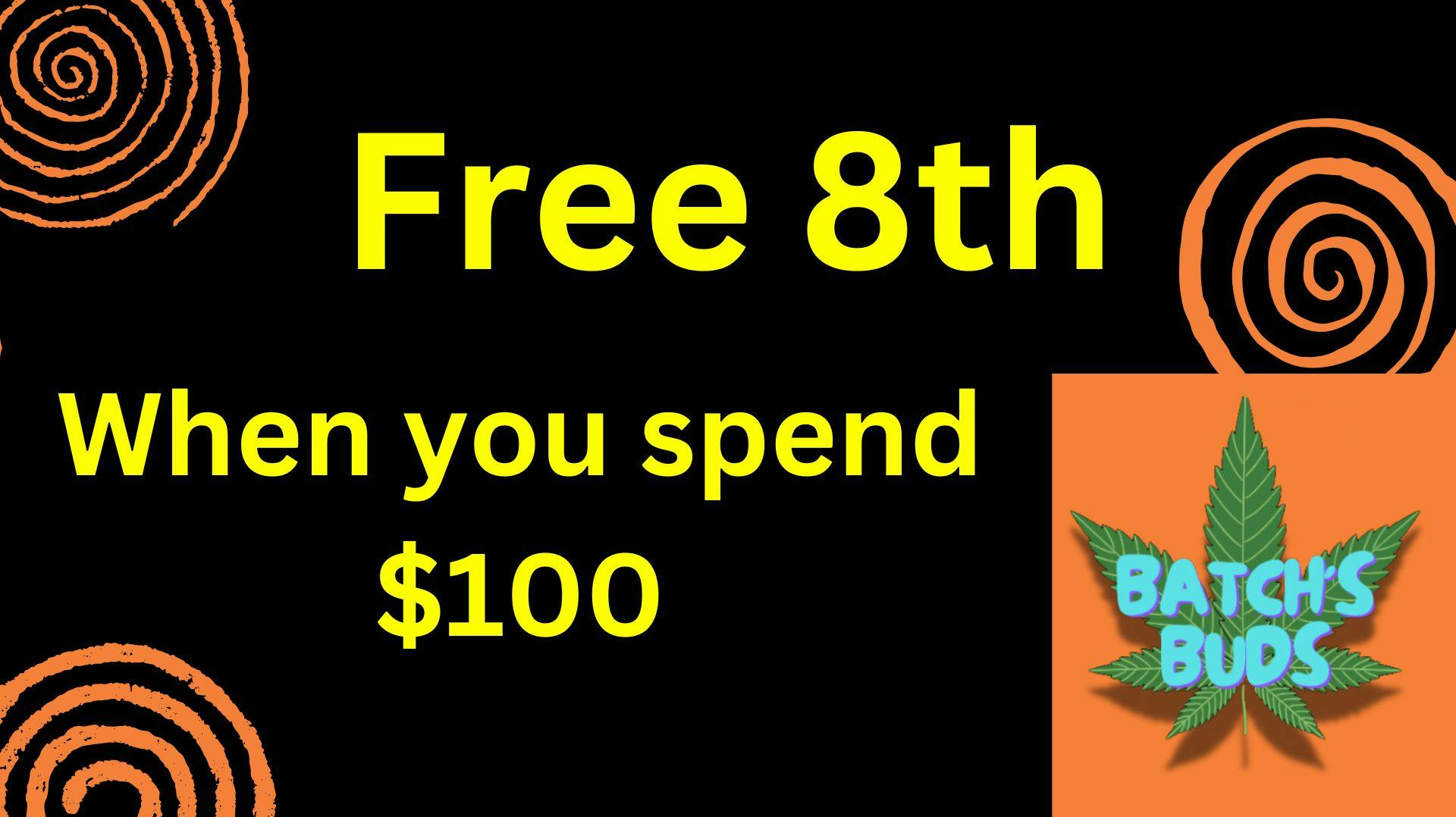 Batch's Buds Free 8th when you spend $100