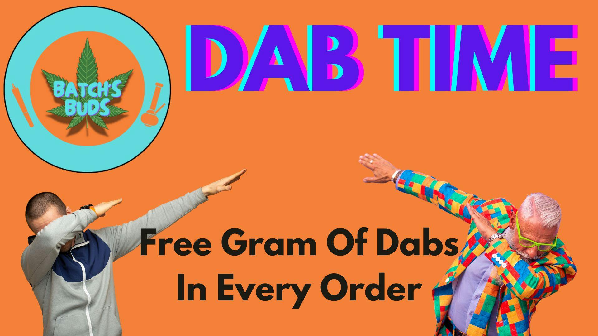 Batch's Buds Free Gram of Dabs in Every Order